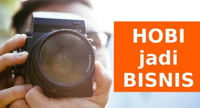 Ide Bisnis dari Hobi